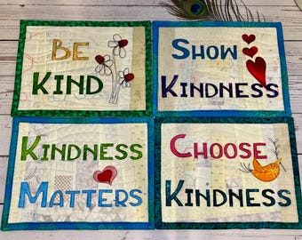 Kindness.... Mug Rugs, Large Coasters