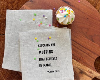 100% Linen Cocktail Napkins Julia Child Quote, Cupcakes , Party Napkins,  Set  of 4, Perfect Hostess Gift