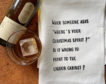 Christmas Spirit 100% Linen Screen Printed Tea Towel, Funny typography, Hostess Gift