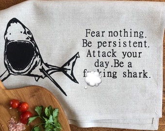 Be a Shark Screen Printed 100% Linen Tea Towel,Motivational,Kitchen Towel