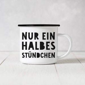 Enamel Cup - Only half an hour - 334