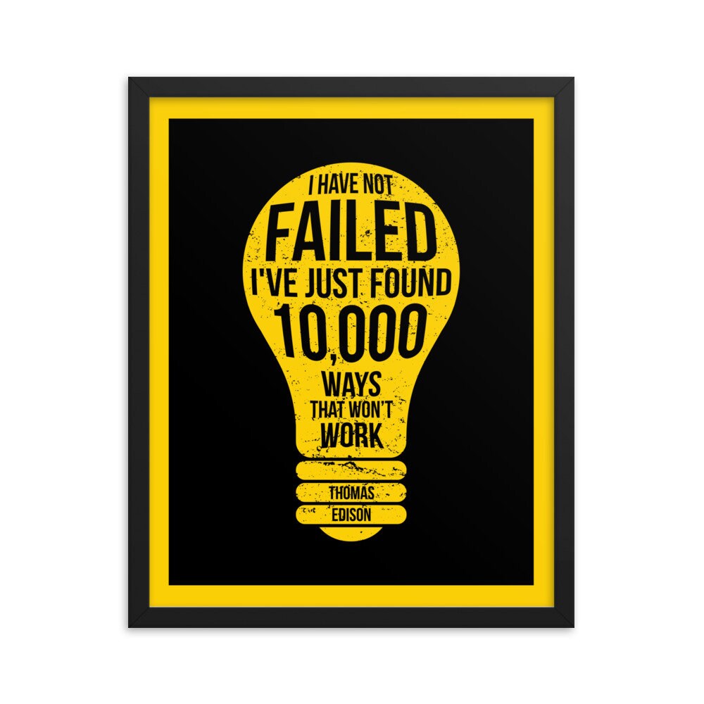 I Have Not Failed Quote Thomas Edison Quote I Have Not Failed I've Just Found | Etsy Singapore