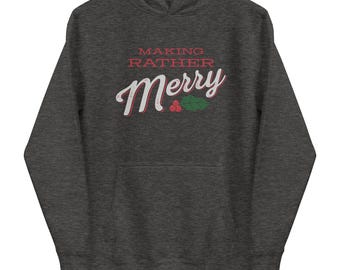 Making Rather Merry Unisex Hoodie inspired by Charles Dickens&#39; A Christmas Carol