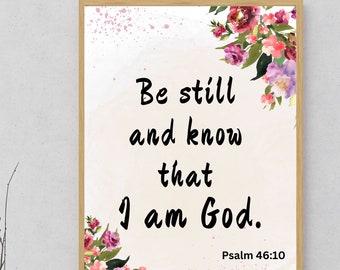 Psalm 46:10 Printable Wall Art / Be Still and Know Printable / Printable Christian Wall Decor / Inspirational Scripture Printable/