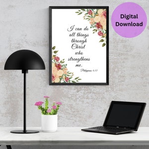 Philippians 4:13 Printable Christian Wall Décor / I Can Do All Things Through Christ Printable / Printable Bible Quote / Digital Download