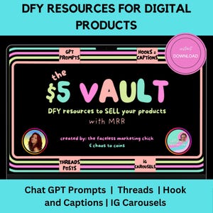 The 5 Dollar DFY Vault, DFY Hooks and Captions, Thread Posts, IG Carousels, Chat Gpt Prompts, Master Resell Right Produkt