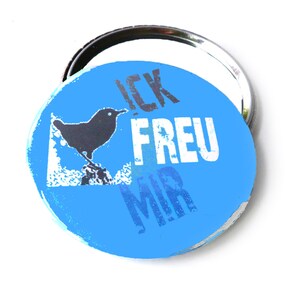 Button, Magnet, Taschenspiegel oder Flaschenöffner. Ick freu mir. Bild 8