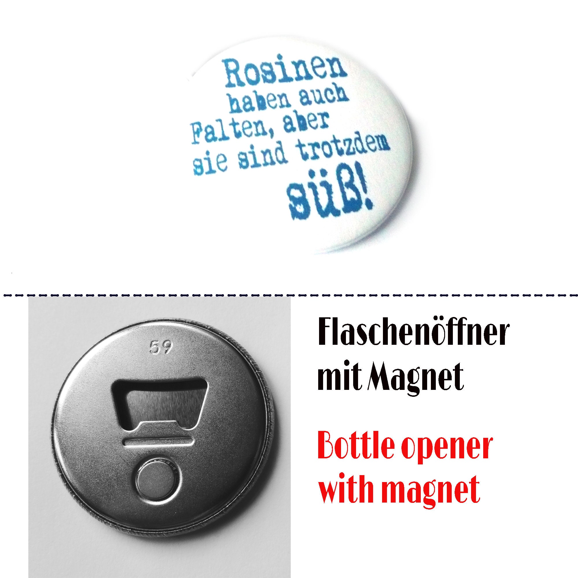 Rosinen haben auch Falten, aber sie sind trotzdem süß. Button,