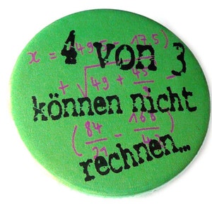 4 out of 3 can&#39;t count. Button, magnet, pocket mirror or bottle opener, handmade.