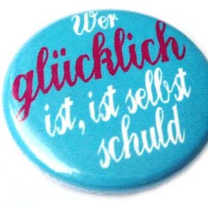 Glücklich, Button, Magnet, Taschenspiegel oder Flaschenöffner. Handgemacht 25mm pinback button