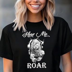 Lion Shirt Hear Me Roar Lioness T-Shirt Motivation Funny Lion Gift for Him or Her Inspiration Lions Unisex T-Shirts Gifts for Men and Women