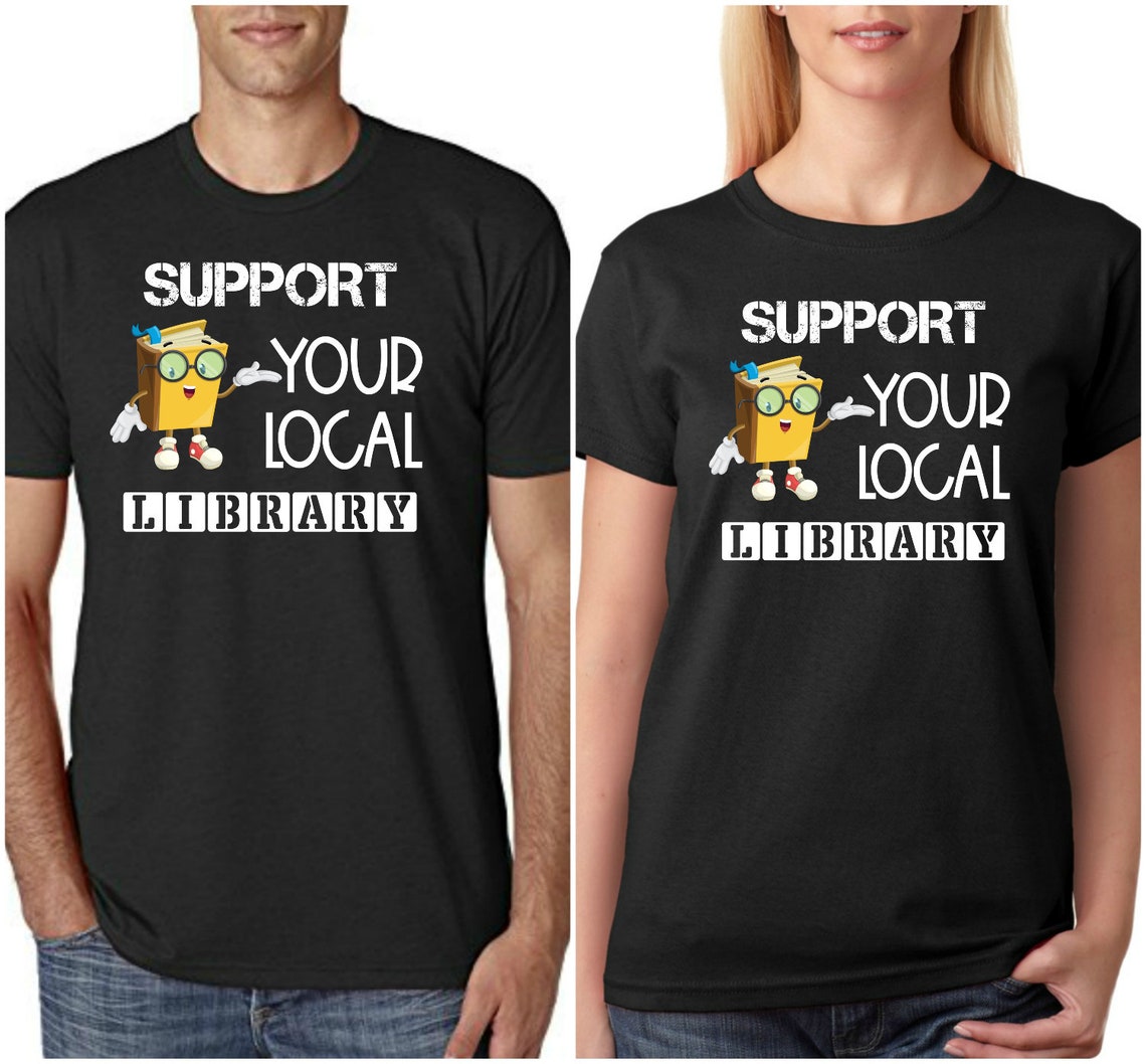 Support Your Local Library Shirt Book Lovers T-shirt Funny - Etsy