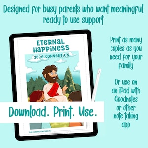 May include: An iPad displays a digital notebook cover with the text "ETERNAL HAPPINESS 2026 CONVENTION." The image features a cartoon of a man in a red robe. Text on the screen reads "Download. Print. Use."