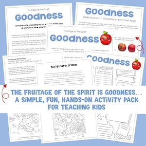 May include: A collection of educational worksheets and activity pages for children, featuring the theme of "Goodness." The pages include text, illustrations, and interactive elements, with the phrase "The Fruitage of the Spirit is Goodness" at the bottom.