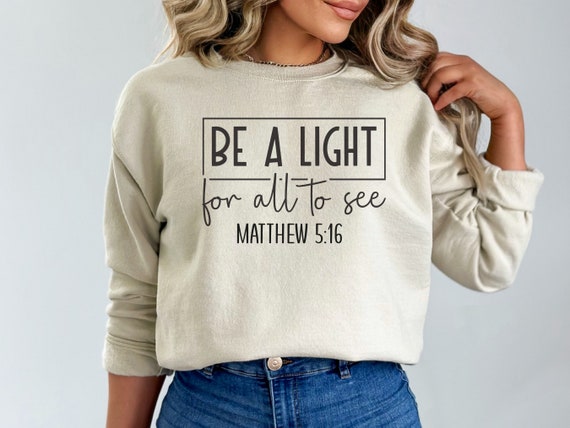 Be The Light Bible Verse Quotes Christian Religious T-Shirt Gifts Be The Light Bible Verse Quotes Christian Religious T-Shirt Gifts