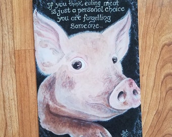 Pig Vegan birthday card " if you think eating meat is a personal choice you are forgetting someone"