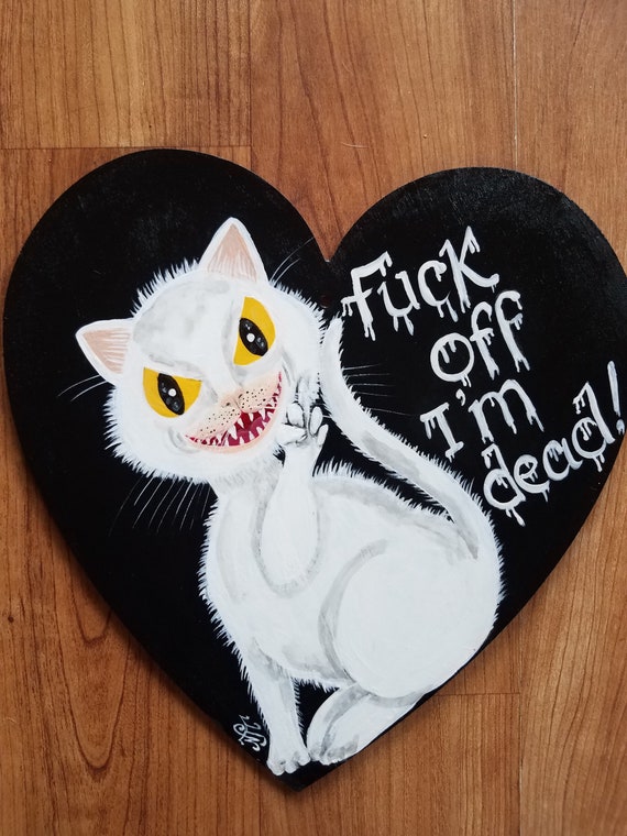 Salefuck off I m Dead White Cat on Black Wooden Heart Sign Etsy