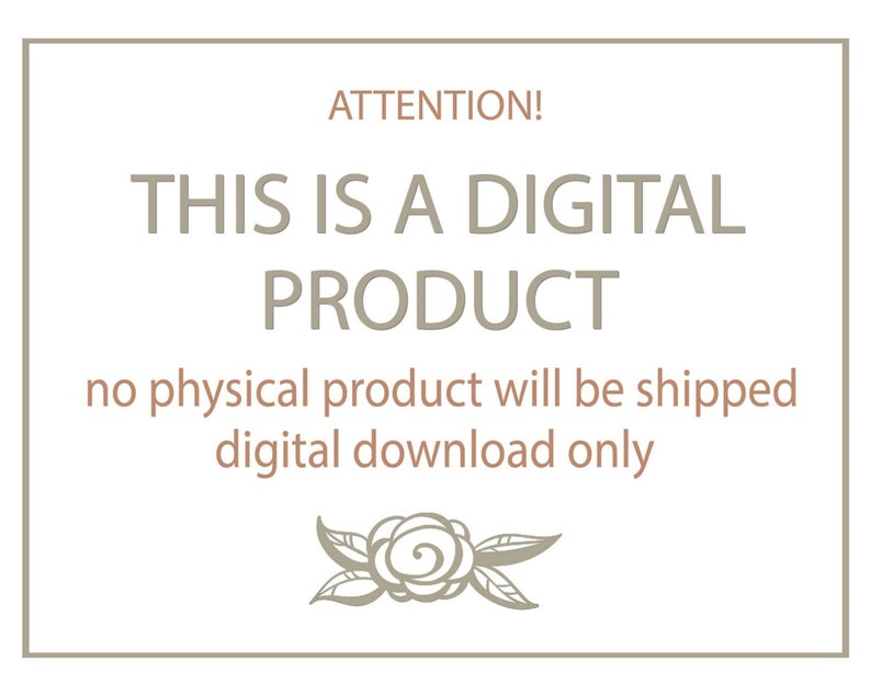 K&ouml;nnte beinhalten: Ein Hinweis auf ein digitales Produkt mit dem Text "ACHTUNG! DIES IST EIN DIGITALES PRODUKT kein physisches Produkt wird versandt digitaler Download nur" und einem dekorativen floralen Design.