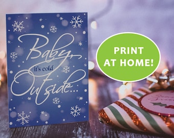 Funny Printable Holiday Card | Baby it's Cold Outside- Better Bundle Up! Funny Greeting Card | Instant Download