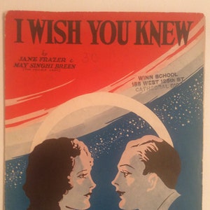 I WISH YOU KNEW Jane Fraser and May Singhi Breen 1929 Sheet Music