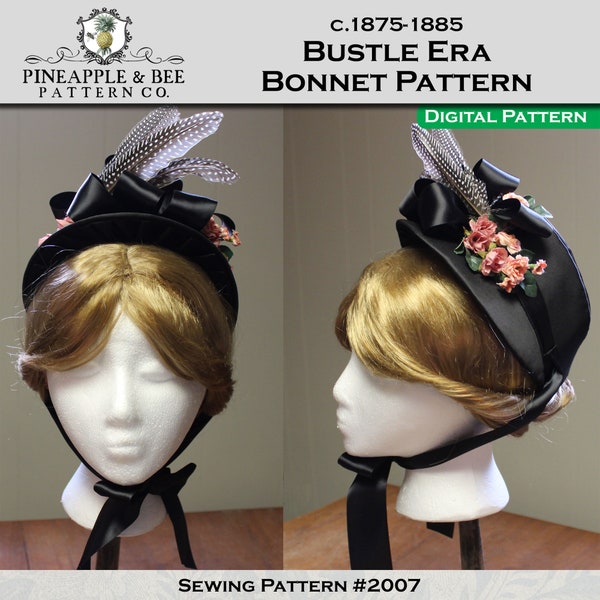 Victorian, Bustle Era Bonnet, DIGITAL PDF Sewing Pattern / 19th Century Historical Hat Pattern, c. 1875-1885