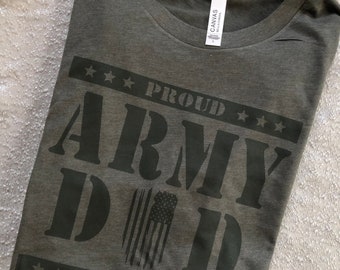 Army Dad T-Shirt / Proud Army Dad / Father's Day Gift / Birthday Gift