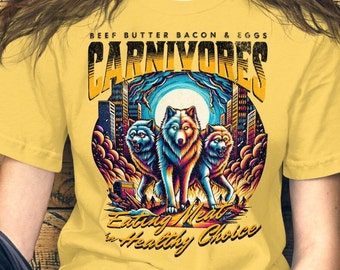 Carnivores Eating Meat the Healthy Choice. Graphic T-Shirt. Beef, Butter, Bacon & Eggs. Grunge Style DTG print - A Perfect Meat Lover Gift!