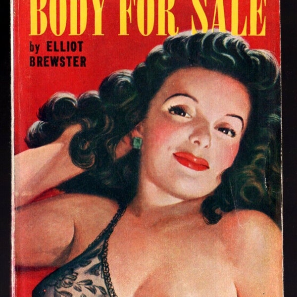 BODY FOR SALE ~Elliot Brewster~ Vintage Paperback Sleaze ~Published 1948 by Century ~Cover Art by Malcom Smith