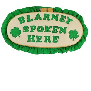 Vintage Blarney Spoken Here St Patrick's Day Hoop Wall Hanging Machine Embroidered