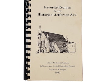 Favorite Recipes Cookbook from Historical Jefferson Ave United Methodist Women Saginaw Michigan 1993