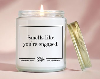 Engagement Gifts, Engagement Candles, Best Friend Engagement Gifts, Engagement Gift Ideas, Smells like you're engaged