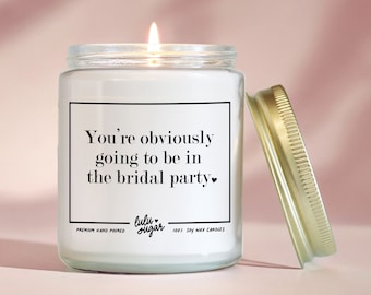 Bridesmaid Proposal Soy Candle: Bridal Party Gift