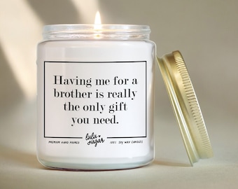 Funny Brother Gift Candle: Natural Soy Wax, Brother From Sibling