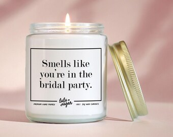 Bridesmaid Candle Smells like Candle for Bridesmaid Proposal Gifts