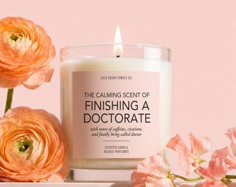 PhD Graduation Candle Funny Doctorate Dissertation Gift for Her