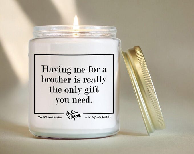 Funny Brother Gift Candle: Natural Soy Wax, Brother From Sibling