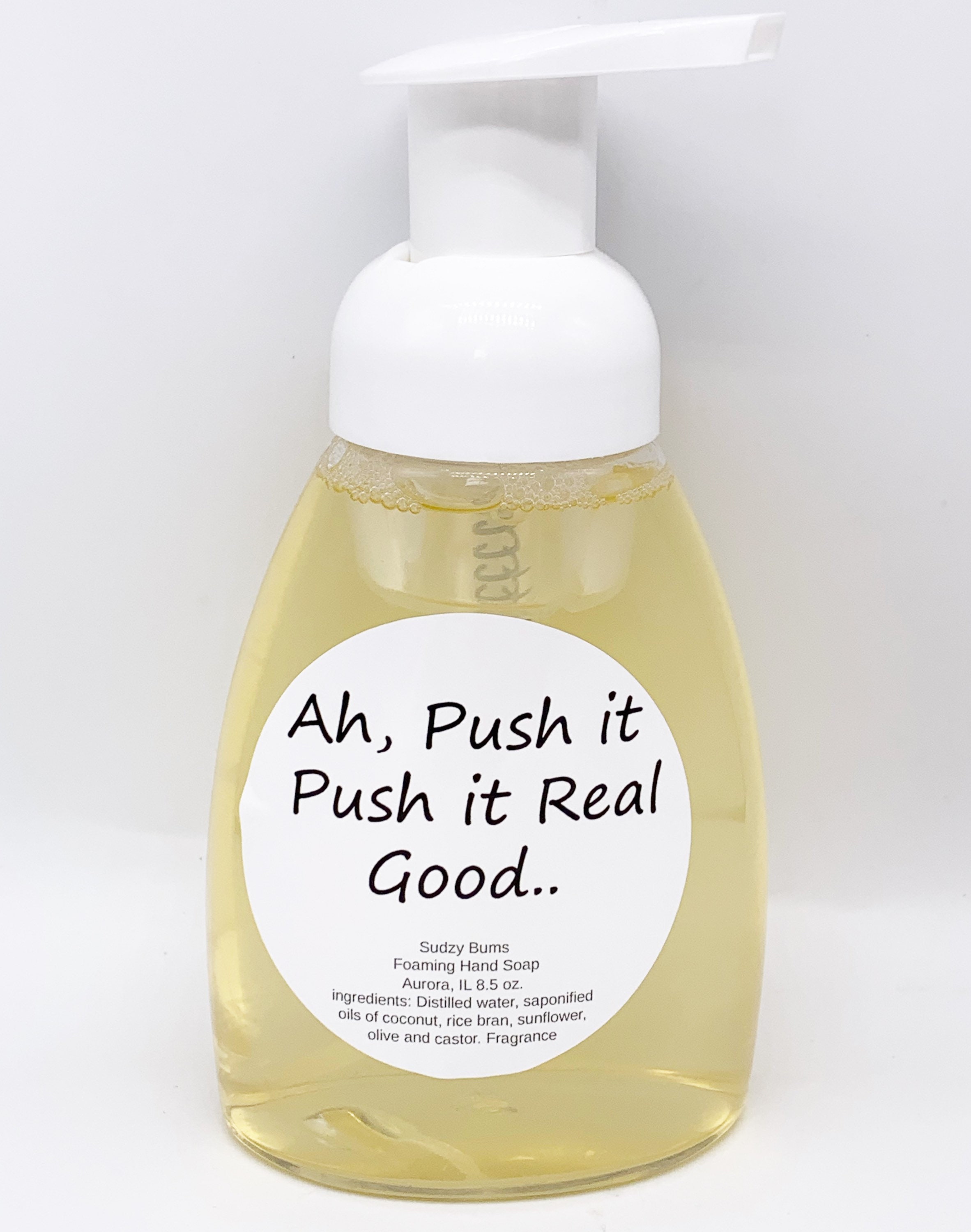 Funny hand soap, Ah, Push it, Push it Real Good, foaming hand soap, funny liquid soap, funny