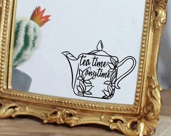 Tea Time Anytime Vinyl Decal / Sticker