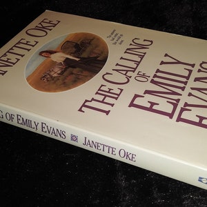 The Calling of Emily Evans by Janette Oke The Calling of Emily Evans by Janette Oke