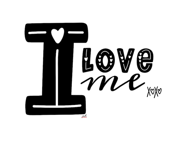 8x10 I love me digital print, instant download, black and white, inspirational message, home decor image 1