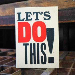 Motivierende Letterpress Grußkarten. Auf geht's! ob zum Geburtstag, einfach so, zur Karte oder einfach nur so zum Geburtstag