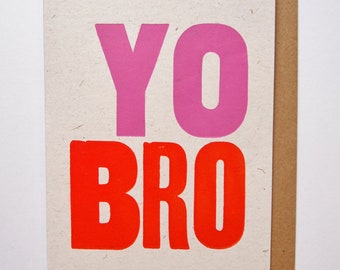 Yo Bro letterpress birthday greetings card - for him, brother, just because, hello or notecard, add a message