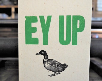 EY UP letterpress greeting card for a birthday, just because, hello or a notecard, add a message