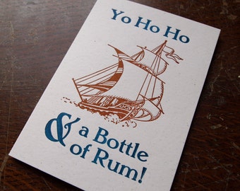 Yo Ho Ho and a Bottle of Rum seafaring letterpress greetings card - birthday, just because, hello, notecard. Blank inside or add a message