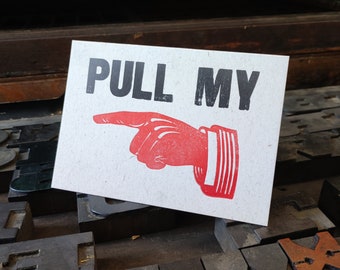 Pull My Finger letterpress funny greetings card - birthday, just because, hello or notecard, add a message