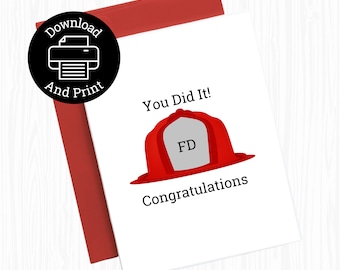 Firefighter Congratulations Card, PRINTABLE, You Did it! Fireman Graduation Card, INSTANT DOWNLOAD