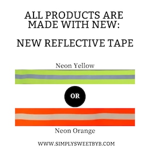 May include: Two strips of reflective tape are displayed. The top strip is neon yellow with a central silver reflective band. The bottom strip is neon orange with a central silver reflective band. Text reads: ALL PRODUCTS ARE MADE WITH NEW: NEW REFLECTIVE TAPE, Neon Yellow, OR, Neon Orange, WWW.SIMPLYSWEETBYB.COM.