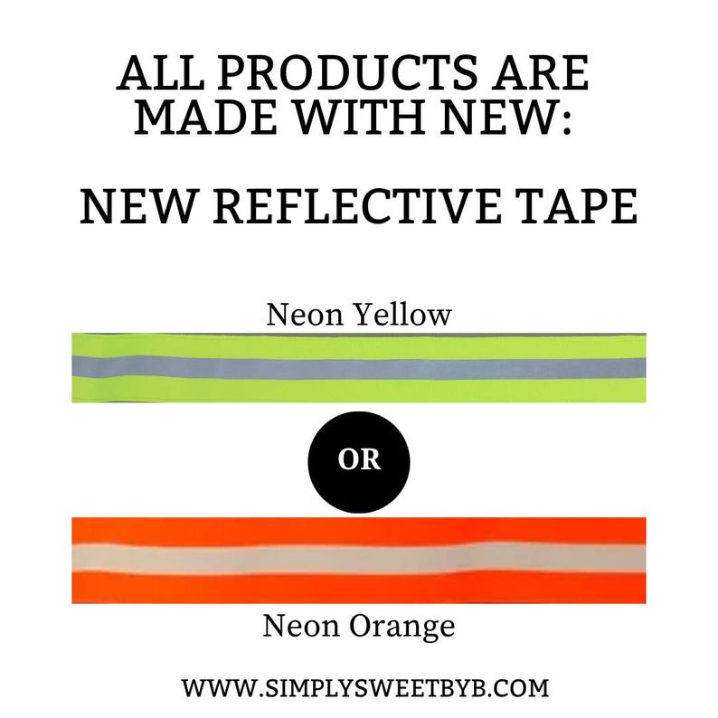 Pu&ograve; includere: Sono mostrate due strisce di nastro riflettente. La striscia superiore &egrave; giallo neon con una banda riflettente argentata centrale. La striscia inferiore &egrave; arancione neon con una banda riflettente argentata centrale. Testo: ALL PRODUCTS ARE MADE WITH NEW: NEW REFLECTIVE TAPE, Neon Yellow, OR, Neon Orange, WWW.SIMPLYSWEETBYB.COM.