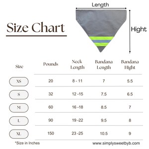 May include: Dog bandana size chart in inches showing measurements for neck length, bandana length, and bandana height for extra small, small, medium, large, and extra-large sizes.  The chart also lists corresponding dog weight in pounds for each size. A tan bandana with tan reflective tape is shown above the chart.