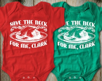 New "Save The Neck For Me, Clark" Unisex Onesie & Toddler T-Shirts for Christmas or Thanksgiving